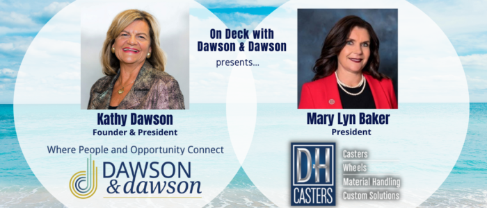 On Deck with Dawson & Dawson: Mary Lyn Baker, President & Owner, DH Casters