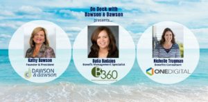 On Deck with Dawson & Dawson: Dalia Badajos, B360 & Nicholle Trugman, OneDigital Health & Benefits
